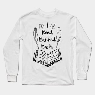 I Read Banned Books - Bookish Book Readers Literature Quotes Long Sleeve T-Shirt